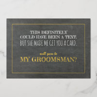 Made Me Get You A Card Funny Groomsman Proposal