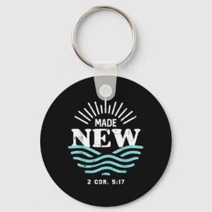 Made New 2 Cor 5_17 Christian Baptism Faith Women Key Ring