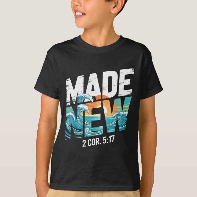 Made New Baptism Shirt Christian Shirts For Youth  (Front)