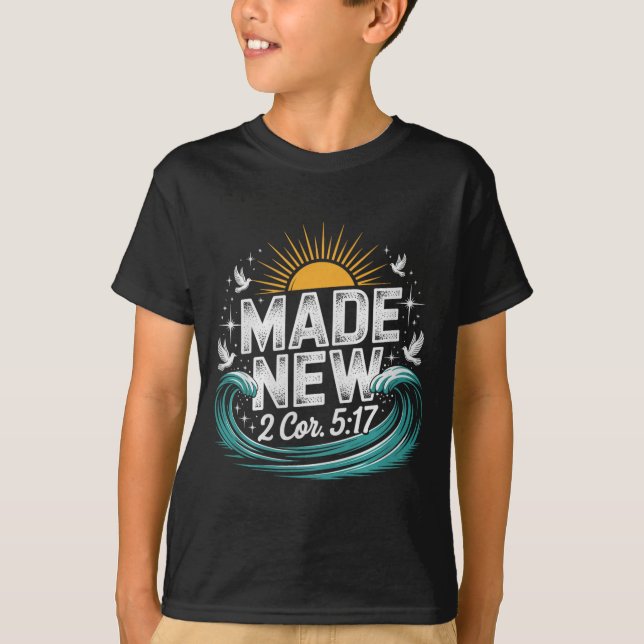 Made New Baptism Shirt Christian Shirts For Youth  (Front)