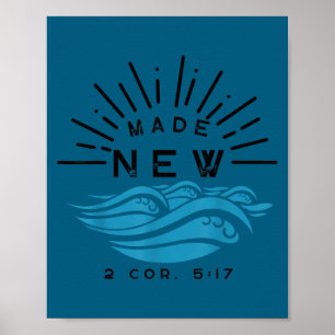Made New Baptism With Water Splash 2 Corinthians 5 Poster