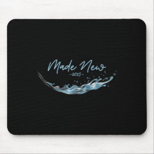 Made New, Christian Water Baptism-2025 Mouse Pad