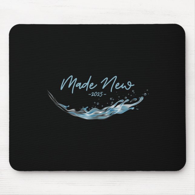 Made New, Christian Water Baptism-2025  Mouse Pad (Front)