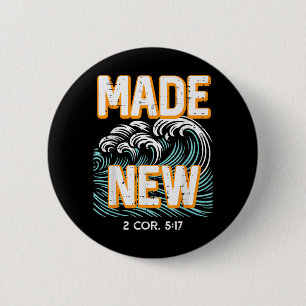 Made New Waves 2 Cor 5_17 Baptism Christian Men 6 Cm Round Badge