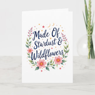 Made Of Stardust Wildflowers Greeting Card