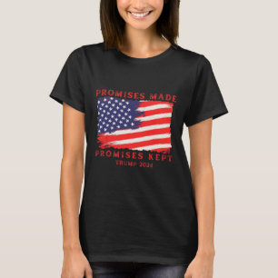 Made Promises Kept Vote Trump 2024 T-Shirt