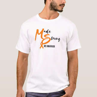 Made Strong MS Warrior T-Shirt