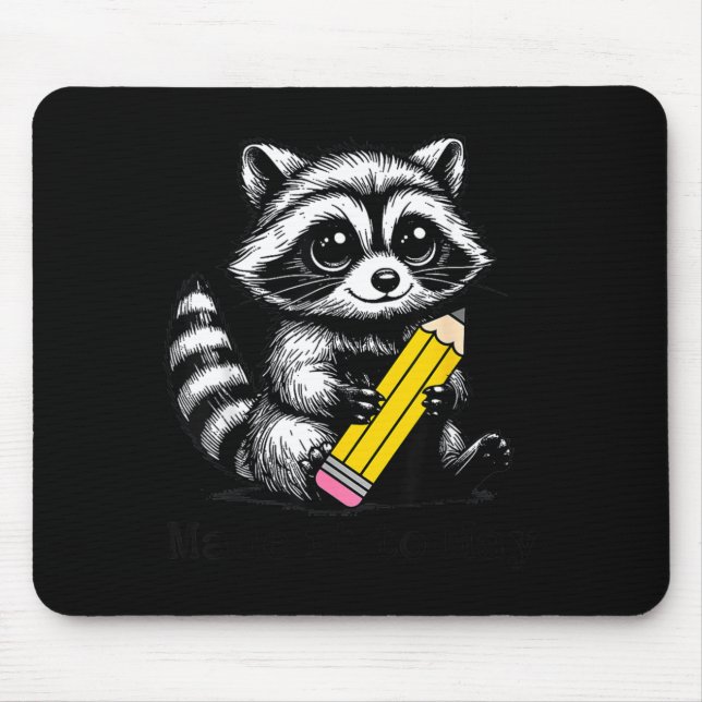 Made to May Funny Racoon Last Day of School Mouse Pad (Front)