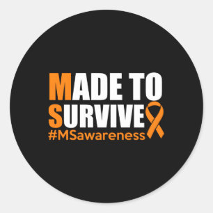 Made To Survive Multiple Sclerosis Awareness Classic Round Sticker