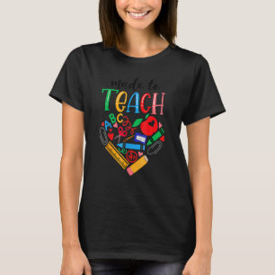 Made To Teach Cute Graphic For Men Women Teacher 1 T-Shirt