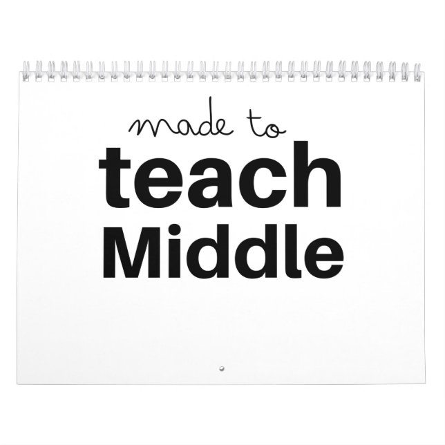 Made to teach middle school teacher funny calendar (Cover)