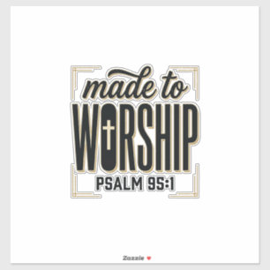 Made to Worship Psalm 95_1 Christian Vintage Desig