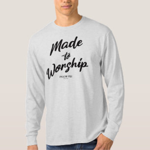 Made to Worship Psalm 95:1 T-Shirt