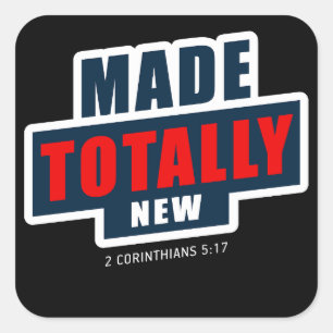 Made Totally New Christian Faith Baptism  Square Sticker