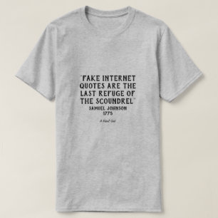 Made Up Quotes 2 (Samuel Johnson)- A MisterP Shirt