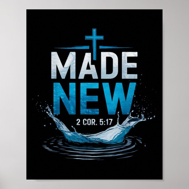 Made Water Baptism Bible Verse Christian Baptized  Poster (Front)