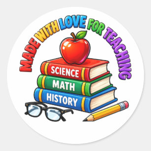 Made With Love For Teaching Teacher Appreciate Classic Round Sticker