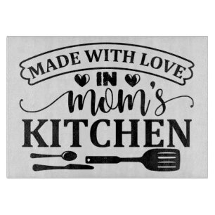 Made With Love In Mum's Kitchen Cutting Board
