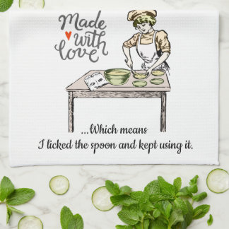 Made With Love Means I Licked the Spoon Funny Tea Towel