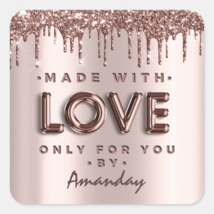Made With Love Only For You By Glitter Drips Rose Square Sticker
