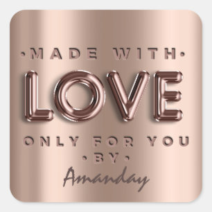Made With Love Only For You By Name Rose Balloons Square Sticker