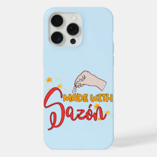 Made with Sazón and a Whole Lot of Flavour iPhone 15 Pro Max Case