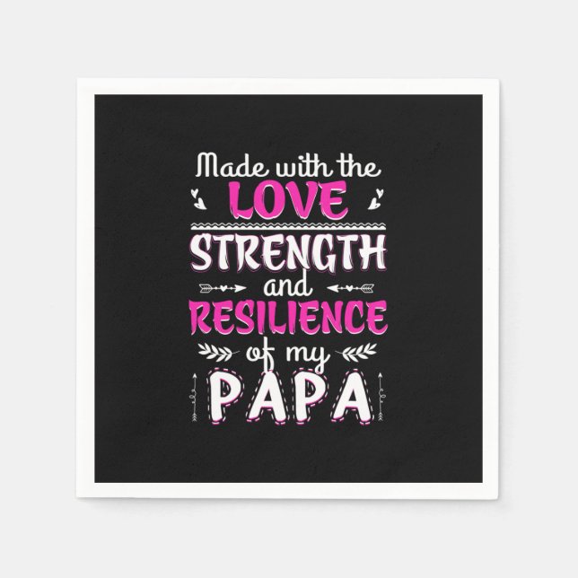 Made With The Love Strength Resilience Of Fun Dad Napkin (Front)