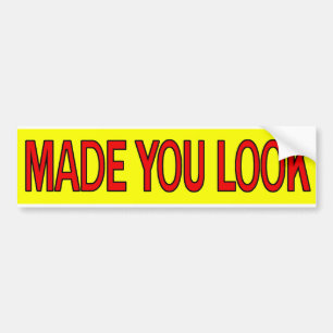Made You Look Bumper Sticker