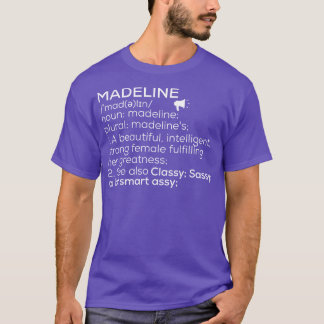 Madeline Name Madeline Definition Madeline Female  T-Shirt