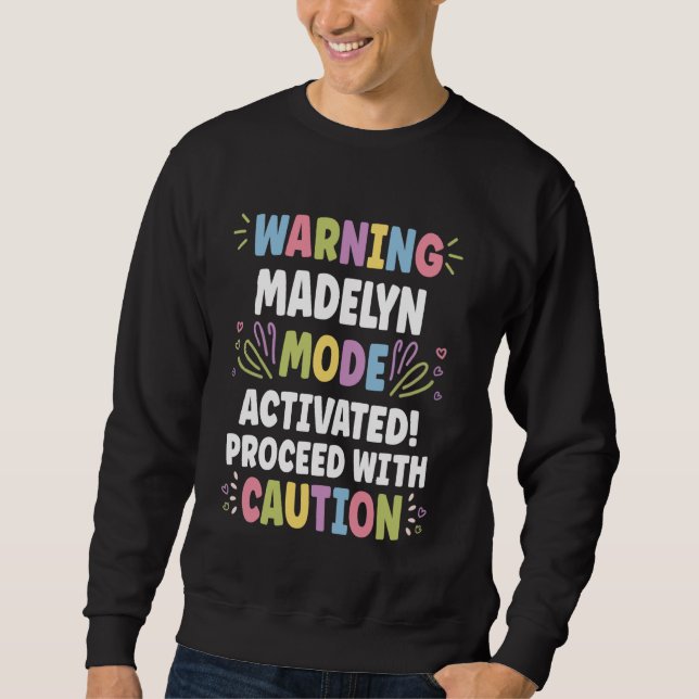 MADELYN Personalised Name Funny Cute Custom MADELY Sweatshirt (Front)