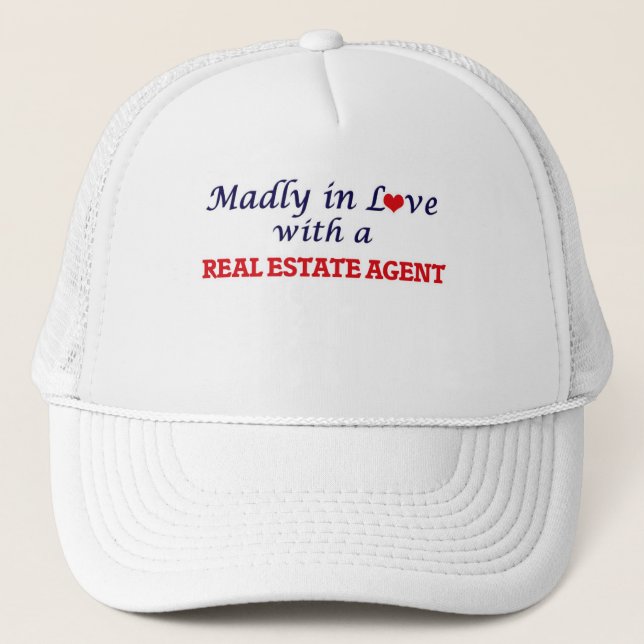 Madly in love with a Real Estate Agent Trucker Hat (Front)