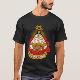 Madre Mia Virgen de Juquila Oaxaca Mexico Spanish T-Shirt