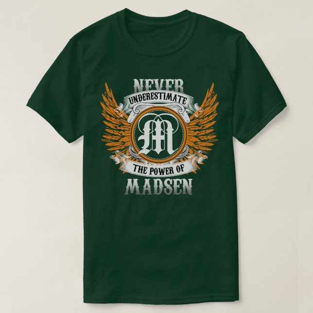 Madsen Name Shirt Never Underestimate The Power Of (Design Front)