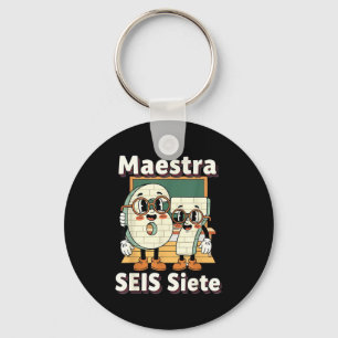 Maestra 67 Six Seven Spanieachers Students Seis Si Key Ring