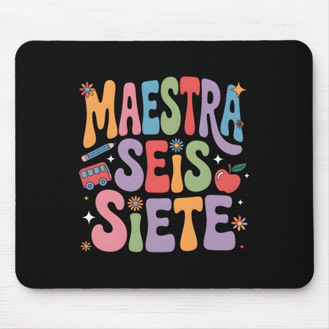 Maestra 67 Six Seven Spanish Teacher Bilingual Sei Mouse Pad (Front)