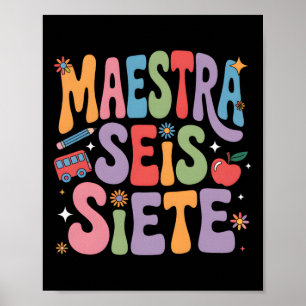 Maestra 67 Six Seven Spanish Teacher Bilingual Sei Poster