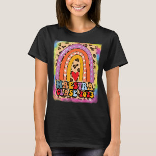 Maestra Clase 2023 Spanish Teacher Boho Rainbow Le T-Shirt