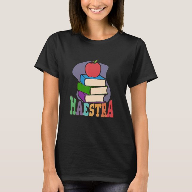 Maestra  Proud Spanish Teacher T-Shirt (Front)