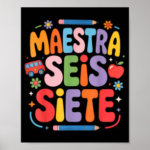 Maestra Seis Siete Teacher Fun School Kids Poster