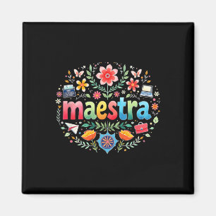 Maestra Spanish Mexican Teacher Mexico Teacher Cin Magnet