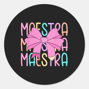 Maestra Spanish Teacher Back To School Pencil Coqu Classic Round Sticker