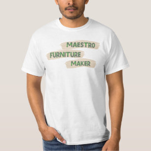 Maestro Furniture Maker Master Crafstman T-Shirt