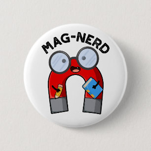 Mag-nerd Funny Nerd Magnet Pun  6 Cm Round Badge
