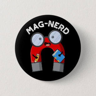 Mag-nerd Funny Nerd Magnet Pun Dark BG 6 Cm Round Badge