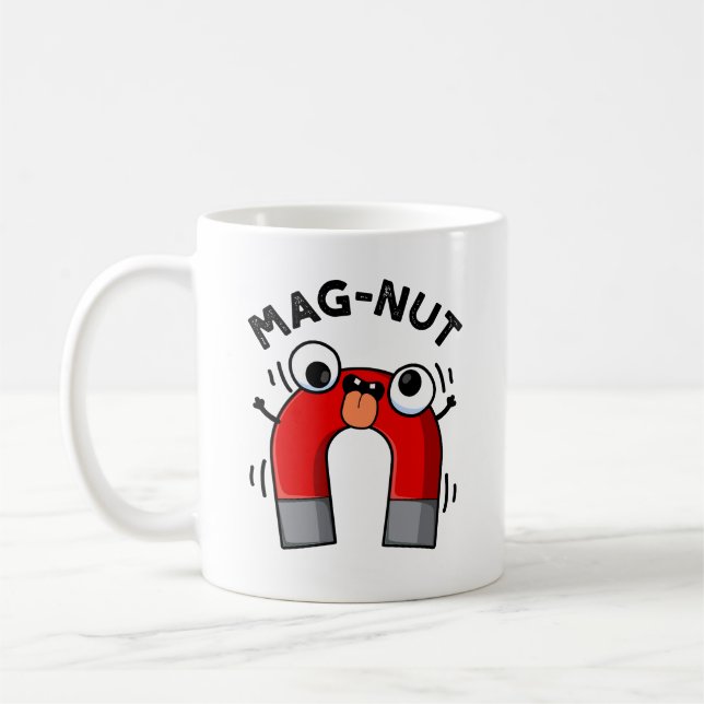 Mag-nut Funny Magnet Pun  Coffee Mug (Left)