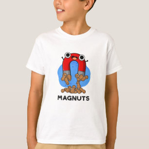 Mag-nuts Funny Magnet Pun  T-Shirt