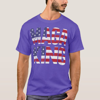 Maga King  T-Shirt