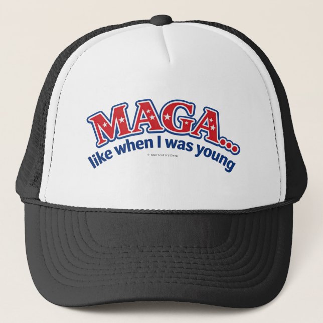 MAGA … like when I was young -  Trucker Hat (Front)