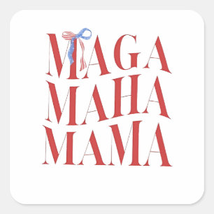 MAGA MAHA Mama Mothers Day Mum Make America Health Square Sticker