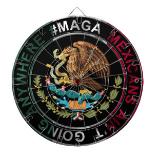 MAGA Mexicans Ain't Going Anywhere Dartboard